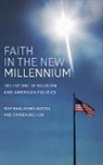 Matthew Avery Sutton, Matthew Avery (Edward R. Meyer Distinguish Sutton, Matthew Avery Dochuk Sutton, Darren Dochuk, Dochuk Darren, Matthew Avery Sutton... - Faith in the New Millennium
