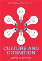W. H. Brekhus, Wayne Brekhus, Wayne H Brekhus, Wayne H. Brekhus, Wh Brekhus - Culture and Cognition - Patterns in the Social Construction of Reality