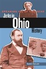 Susan Sawyer, Sawyer Susan - Speaking Ill of the Dead: Jerks in Ohio History
