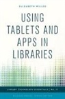Elizabeth Willse, Willse Elizabeth - Using Tablets and Apps in Libraries