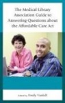 Vardell, Emily Vardell, Emily Vardell - Medical Library Association Guide to Answering Questions About the