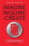 Dennis Adams, Dennis Hamm Adams, Mary Hamm - Imagine, Inquire, and Create