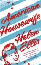 Helen Ellis, Helen Ellis - American Housewife