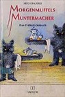 Heidi Bauerle - Morgenmuffels Muntermacher
