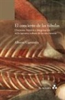 Alberto Garrandés - El concierto de las fábulas. Discursos, historia e imaginación en la narrativa cubana de los años sesenta