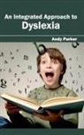 Andy Parker - An Integrated Approach to Dyslexia
