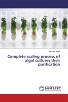 Namrata Singh - Complete scaling process of algal cultures their purification