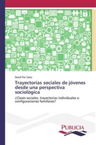 David Pac Salas - Trayectorias sociales de jóvenes desde una perspectiva sociológica