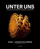 Werne Müller, Werner Müller - Unter uns - 1: Unter uns  Band I: Wissen und Können