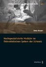 Silvio Hauser - Hochspezialisierte Medizin im föderalistischen System der Schweiz