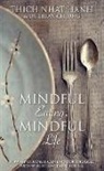 Lilian Cheung, Thich Nhat Hanh, Thich Nhat Hanh, Thich Nhat Hanh - Mindful Eating, Mindful Life