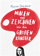 Marion Dencharg, Marion Deuchars - Malen und Zeichnen wie die großen Künstler