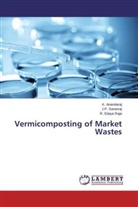 Anandaraj, K Anandaraj, K. Anandaraj, R Elaiya Raja, R. Elaiya Raja, J Saranraj... - Vermicomposting of Market Wastes