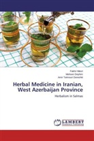 Mohse Deyhim, Mohsen Deyhim, Fakhr Mesri, Fakhri Mesri, Am Teimouri Dereshki, Amir Teimouri Dereshki - Herbal Medicine in Iranian, West Azerbaijan Province
