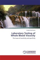 Ezekiel Uba Nwose - Laboratory Testing of Whole Blood Viscosity
