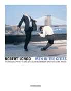 Robert Longo, Richard Prince, Cindy Sherman - Men in the Cities