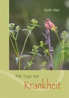 Ruth Heil - Für Tage der Krankheit