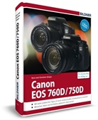 Christian Sänger, Kyr Sänger, Kyra Sänger - Canon EOS 760D / 750D - Für bessere Fotos von Anfang an!