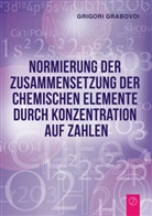 Grigori Grabovoi - Normierung der Zusammensetzung der chemischen Elemente durch Konzentration  auf Zahlen