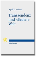 Ingolf U Dalferth, Ingolf U. Dalferth - Transzendenz und säkulare Welt