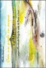 Claudio Jaccarino - Con un piede in acqua e l'altro sulla terra. Acquarellandando lungo la costa da Roma a Luni