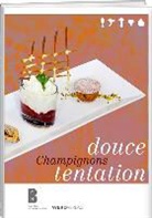 Ruth Debernardi - Champignons: douce tentation