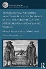 Brandon Marriott, Dr. Brandon Marriott - Transnational Networks Cross Religious Exchange in Seventeenth