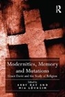 Abby Day, Abby (EDT)/ Lovheim Day, Abby Lovheim Day, Dr. Abby Day, Dr. Abby Lovheim Day, Mia Lovheim... - Modernities, Memory and Mutations