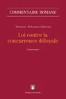 Vincent Martenet, Pascal Pichonnaz - Loi contre la concurrence déloyale (LCD)