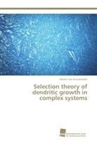 Martin von Kurnatowski, Martin von Kurnatowski - Selection theory of dendritic growth in complex systems