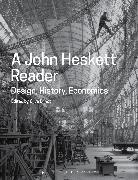 Clive Dilnot, John Heskett, Heskett John, Clive Dilnot, Clive (Parsons The New School for Design Dilnot, Dilnot Clive... - A John Heskett Reader