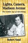 Robert Naud, Naud Robert - Lights, Camera, Madison Avenue