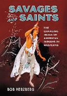 Bob Herzberg - Savages and Saints
