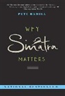 Pete Hamill, Joe Knezevich - Why Sinatra Matters (Audio book)