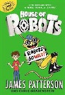 Chris Grabenstein, James Patterson - House of Robots: Robots Go Wild! (Livre audio)