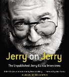 Dennis McNally - Jerry on Jerry: The Unpublished Jerry Garcia Interviews (Audio book)