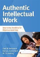 Dana L Carmichael Tanaka, Dana L L Carmichael Tanaka, Dana L. Carmichael Tanaka, Fred M. Newmann, M Bruce King, M Bruce Bruce King... - Authentic Intellectual Work