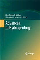 Phoolendr K Mishra, Phoolendra K Mishra, Kristopher L. Kuhlman, L Kuhlman, L Kuhlman, Phoolendra K. Mishra - Advances in Hydrogeology