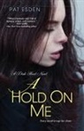 Pat Esden - Hold on Me