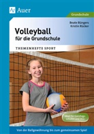 Beat Büngers, Beate Büngers, Kristin Rücker - Volleyball für die Grundschule