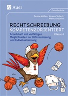 Denis Müller, Denise Müller, Simon Sichert, Simone Sichert, Marina Trautner - Rechtschreibung kompetenzorientiert: Klasse 4 - Arbeitsheft mit vielfältigen Möglichkeiten zur Differenzierung und Individualisierung