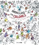 Hervé Tullet - Batallas de colores : un libro para jugar con Hervé Tullet