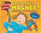 Dr. Franklyn M. Branley, Franklyn Branley, Franklyn M Branley, Franklyn M. Branley, Franklyn Mansfield Branley, True Kelley... - What Makes a Magnet?