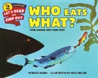 Holly Keller, Patricia Lauber, Lauber Patricia, Holly Keller, Keller Holly - Who Eats What? Food Chains and Food Webs