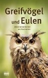 Christiane Biernath, Achi Schmidt - Greifvögel und Eulen