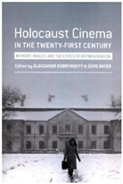 Gerd Kobrynskyy Bayer, Gerd Bayer, Bayer Gerd, Oleksandr Kobrynskyy, Kobrynskyy Oleksandr - Holocaust Cinema in the Twenty-First Century