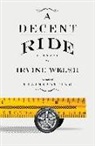 Irvine Welsh - A Decent Ride