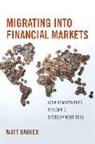 Matt Bakker, Bakker Matt - Migrating Into Financial Markets