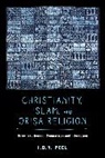 J. D. Y. Peel, J.d.y. Peel - Christianity, Islam, and Orisa-Religion