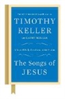 Kathy Keller, Timothy Keller, Timothy J. Keller, Timothy/ Keller Keller - The Songs of Jesus